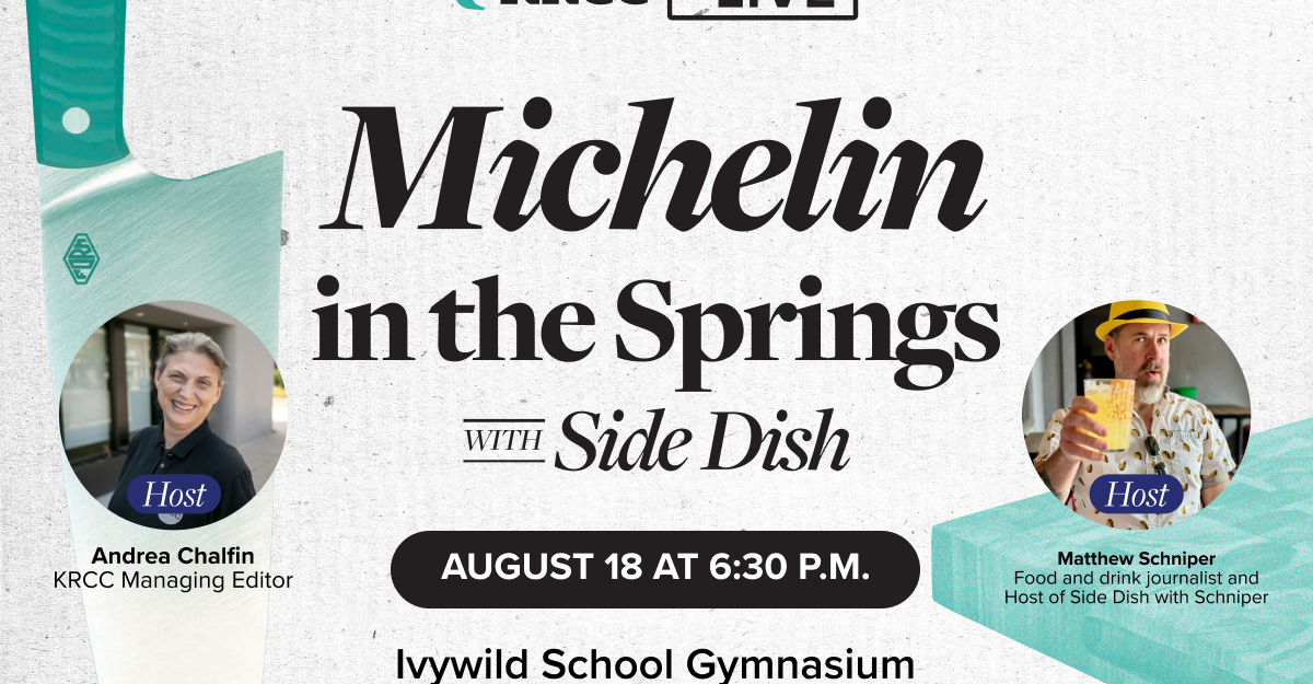 KRCC Live: Michelin in the Springs with Side Dish | Colorado